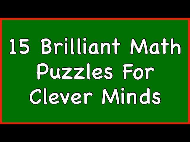 Brilliant Math Puzzles For Clever Minds || Maths Puzzle