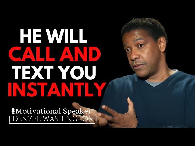 HE WILL CALL AND TEXT YOU INSTANTLY AFTER THIS VIDEO | DENZEL WASHINGTON MOTIVATIONAL SPEECH