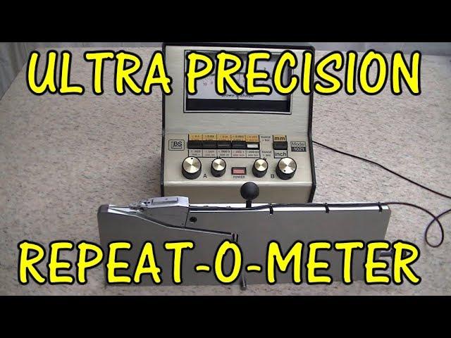 ULTRA PRECISION REPEAT O METER