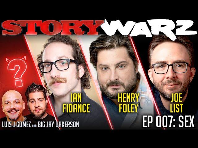 Joe List vs H. Foley vs. Ian Fidance | Story Warz | Episode 007: Sex