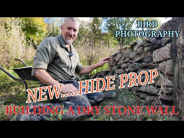 Stone wall build- Building a Stone Wall- UK Bird Photography