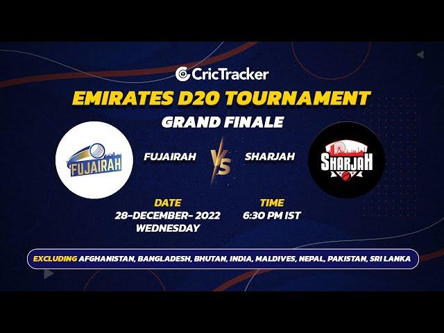  LIVE: Grand Finale | Fujairah vs Sharjah | Emirates D20 2022