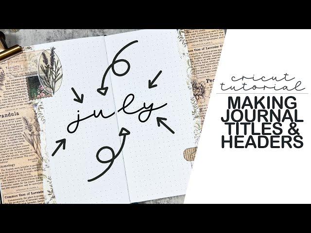 How to Make Journal Headers & Titles | Cricut Tutorials