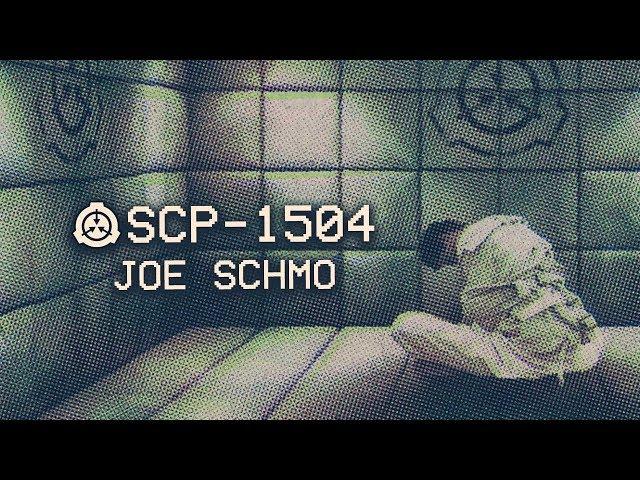 SCP-1504 - Joe Schmo : Object Class - Keter : Uncontained SCP