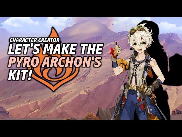 Murata: The Pyro Archon! | Genshin Character Creator Episode 3