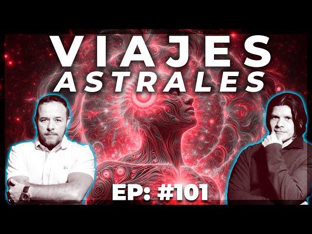 Descubre el MISTERIO de la PROYECCIÓN ASTRAL | Episodio 101