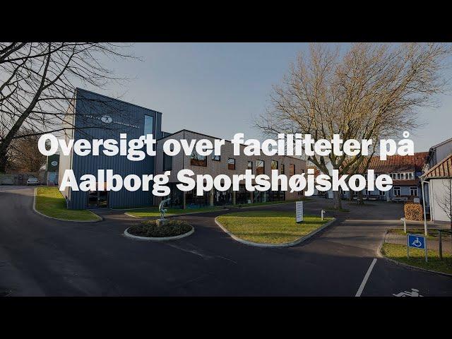 Faciliteter på Aalborg Sportshøjskole