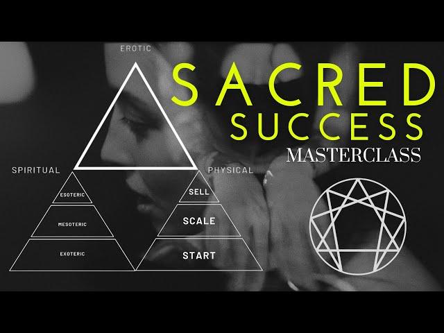 Sacred Success Masterclass: WEALTH IS SPIRITUAL