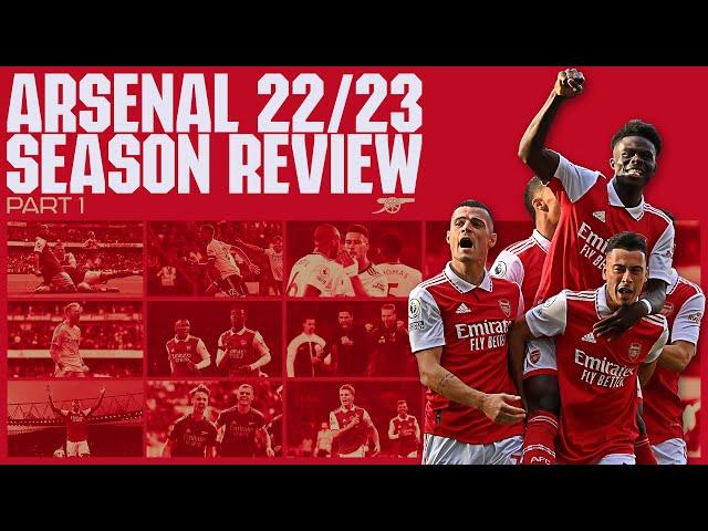 The Arsenal Season Review 2022/23 | Part 1