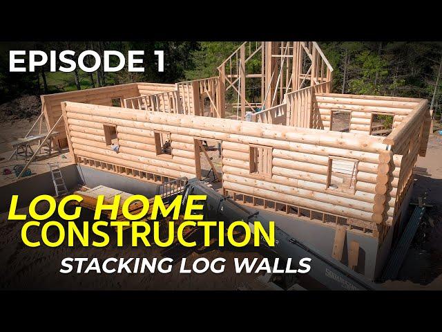 Episode #1 Log Home Construction - Stacking Log Walls, Framing & Building Techniques