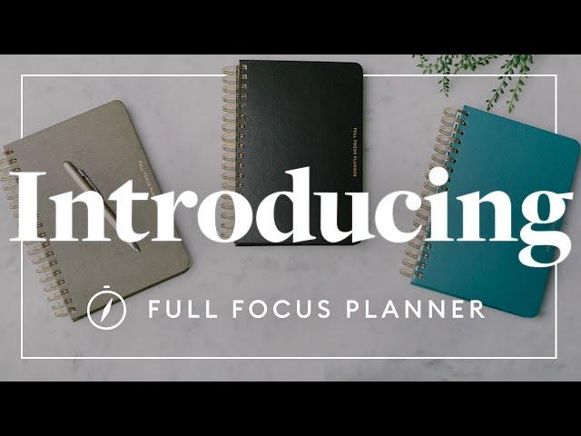 Introducing The Full Focus Planner: A 1-2-3 System to End Daily Chaos and Get More Done