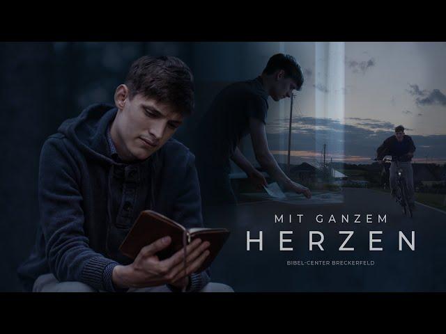 Mit ganzem Herzen | Kurzfilm - Bibelschule Start September 2024