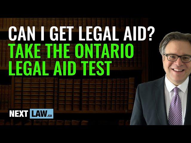 Can you get Legal Aid for your case? Take the free Ontario "Legal Aid Test" to see if you qualify.