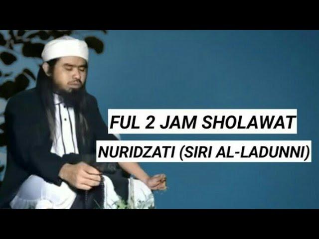 Sholawat Nuridzati - (Sirri Al Ladunni) Gus Samsudin Padepokan Nur Dzat Sejati