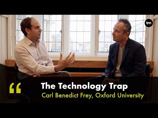 The Impact of Automation on Economy, Jobs and Society - with Oxford Prof Carl Benedikt Frey