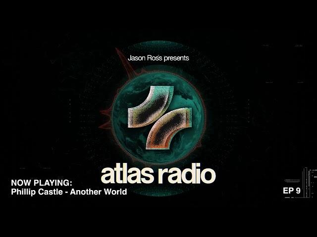 JASON ROSS - ATLAS RADIO #009 [Seven Lions Guestmix]