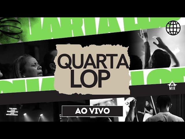 QUARTA LOP -- Pr. MARCIO JACOB | AO VIVO