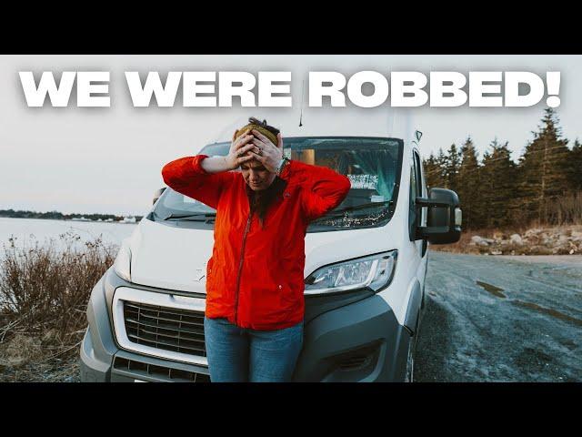 WE WERE ROBBED | Vlog 32 | Van Life Canada