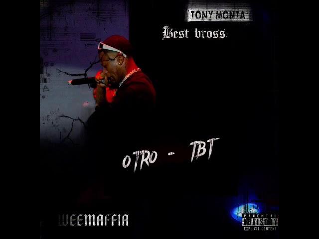 Tony Monta - Otro TBT Ft Best Bross