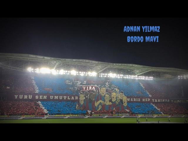 #BordoMavi Adnan Yilmaz-Bordo Mavi Şanli Trabzon #trabzonspor