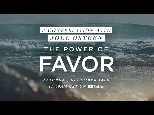 A Conversation with Joel Osteen | The Power of Favor Book