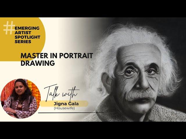 Master in Portrait Drawing | Emerging Artist Spotlight - Jigna Gala (Housewife Turned Artist)