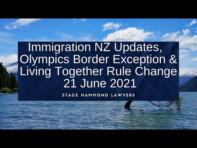 Olympic border exceptions, living together (gets worse) and other Immigration New Zealand updates.