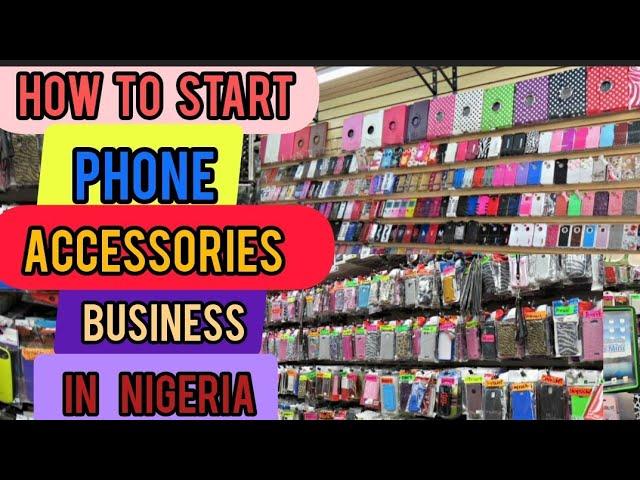 How To Start Phone Accessories Business in Nigeria 2024 | Business ideas / SuccessfultipsE