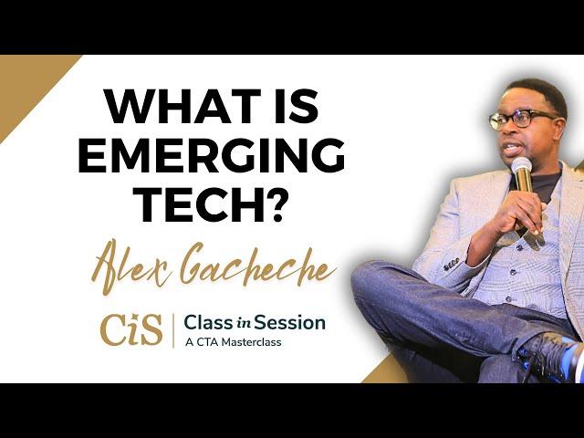 S6:E2 | What Is Emerging Tech? | Alex Gacheche | #CiS