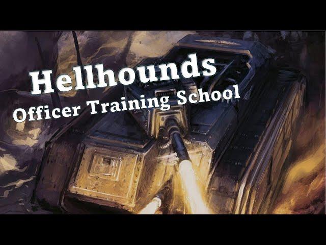 Hellhounds || Officer Training School || Astra Militarum Guides