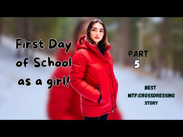 First Day Of School As A Girl  Final Part : crossdressing story: mtf story