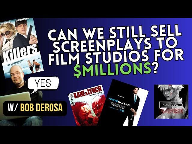 How Bob Sold His Screenplay to a Major Film Studio | The Future for Screenwriters w/ Bob DeRosa