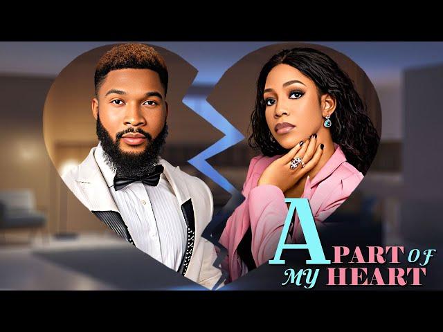 A PART OF MY HEART - EMEM INWANG, ALEX CROSS - Full Latest Nigerian Movies