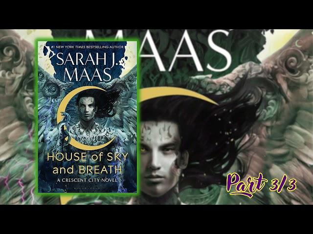 Part 3/3 | House of Sky and Breath by Sarah J. Maas | Best Audiobook Novel