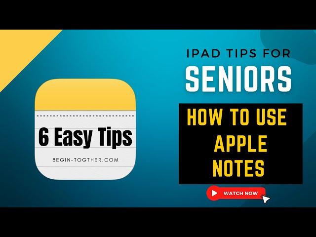 iPad Tips for Seniors: How to Use Apple Notes!