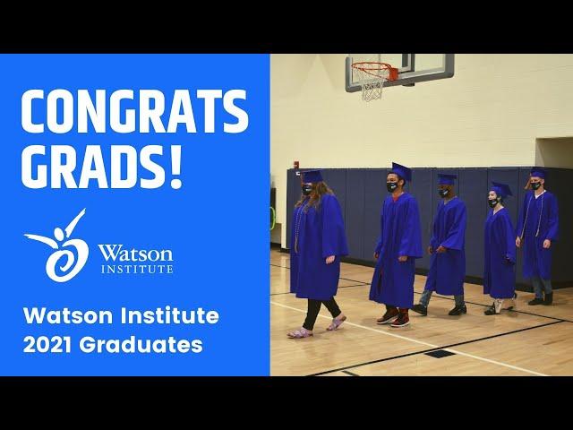 2021 Watson Institute Graduation Celebrations