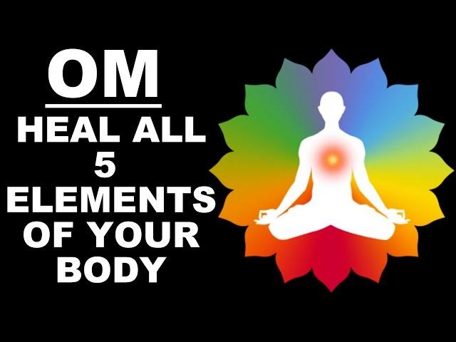 HEALING OM MEDITATION: 5 ELEMENTS / PANCH-BHOOT MANTRA : VERY POWERFUL