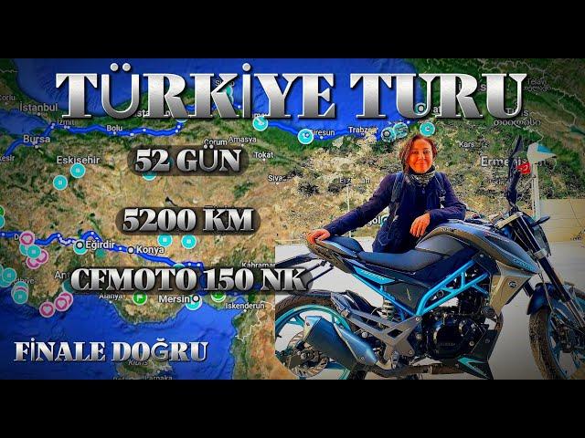 5200 KM, 52 DAYS / FIRST TÜRKİYE TOUR BY MOTORCYCLE / TOWARDS THE FINALS