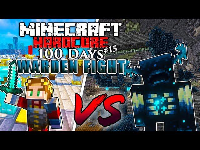 100 Days WARDEN FIGHT in Minecraft Hardcore! (#15)