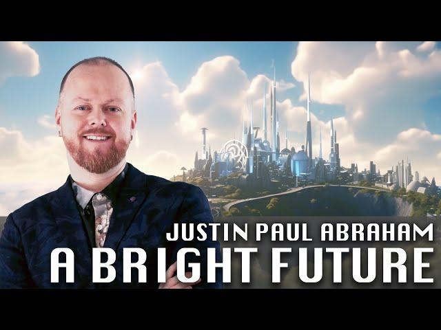 A Bright Future | Justin Paul Abraham