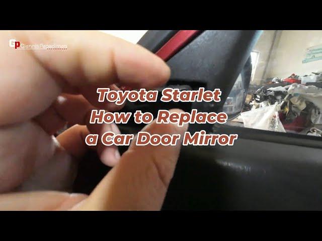 Toyota Starlet (P80, 1989-1995) How to Replace a Car Door Mirror