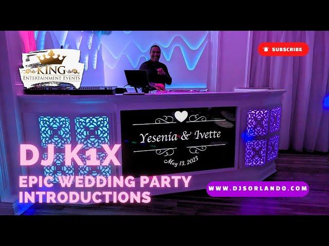 DJ K1X's Epic Wedding Party Introductions (Yesenia & Ivette - Imperial Design Hall)