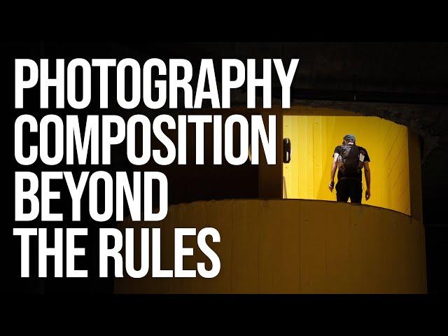 Photography Composition: Thinking Beyond the Rules