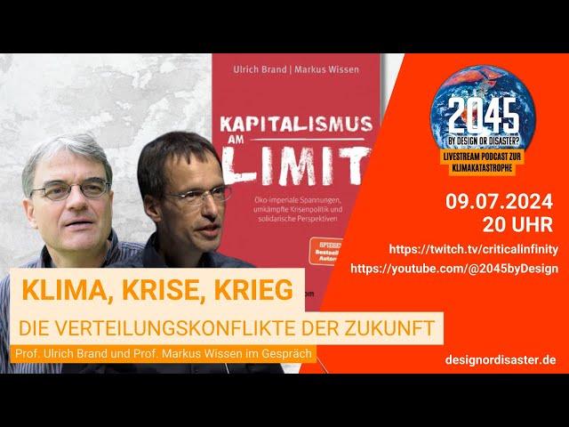 2045 by Design or Disaster S02E13: Klima, Krise, Krieg mit Ulrich Brand & Markus Wissen