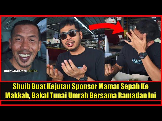 Shuib Buat Kejutan Sponsor Mamat Sepah Ke Makkah, Bakal Tunai Umrah Bersama Ramadan Ini