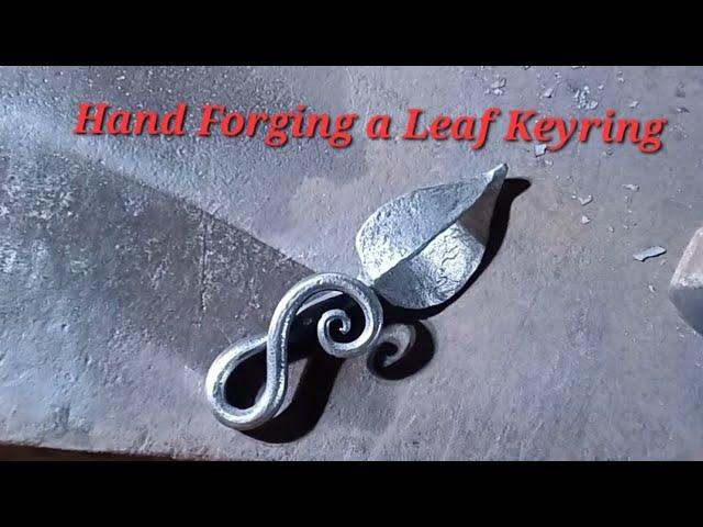 Blacksmithing: Hand Forging a Leaf Keyring!