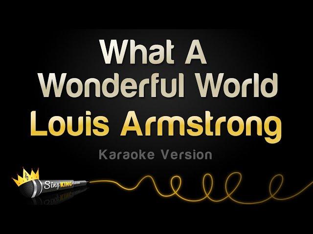 Louis Armstrong - What A Wonderful World (Karaoke Version)