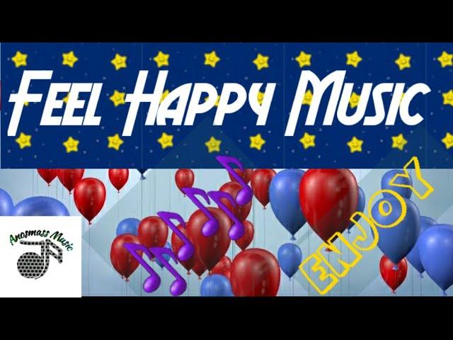 Feeling happy music || Feel happy music || Feeling joyful music || Happiness music ||