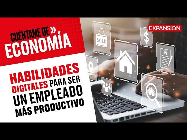 Habilidades digitales para ser un empleado más atractivo | Cuéntame de Economía (podcast)