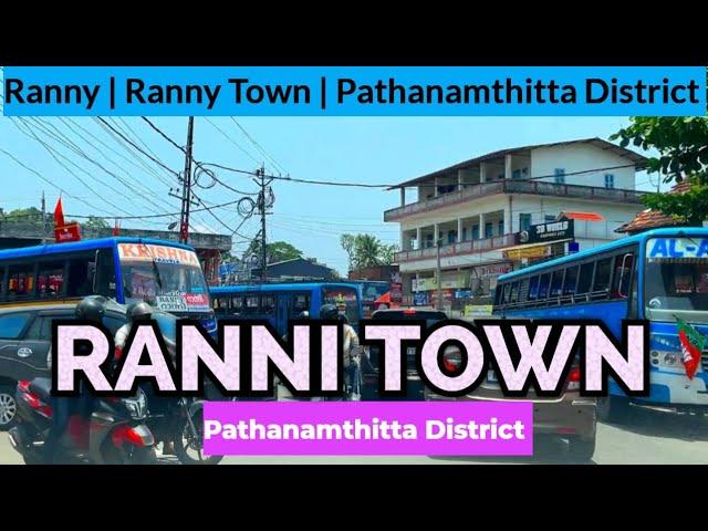 Ranni | Ranni Town | Pathanamthitta District | Road Trip | Ranny Pathanamthitta |